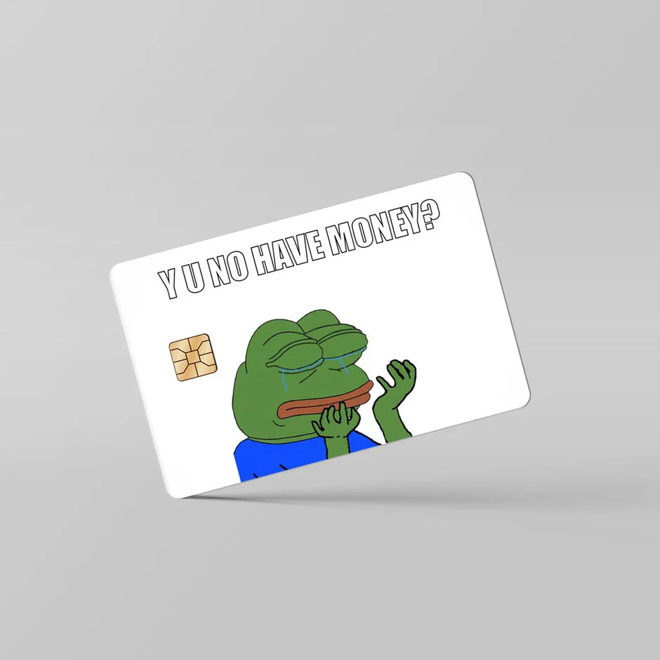 No Have Money - Debit & Credit Card Skin